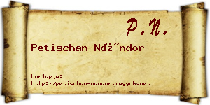 Petischan Nándor névjegykártya